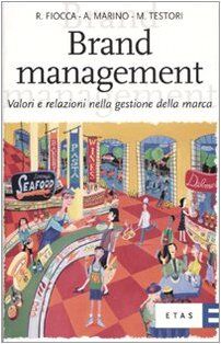 Brand management. Valori e relazioni nella gestione della marca