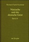 Nietzsche und der deutsche Geist, Bd.3 Ausbreitung und Wirkung des Nietzscheschen Werkes im deutschen Sprachraum bis zum Ende des Zweiten Weltkrieges ... und Texte zur Nietzsche-Forschung, Band 40)