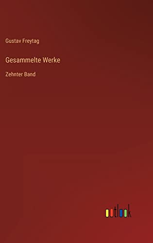 Gesammelte Werke: Zehnter Band