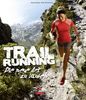 Trail Running: Die neue Art zu laufen