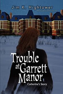Trouble at Garrett Manor: Catherine's Story