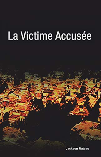 La Victime Accusée