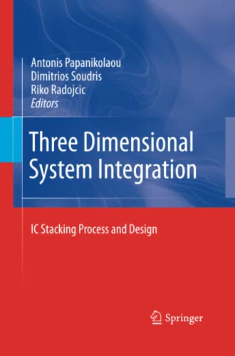 Three Dimensional System Integration: IC Stacking Process and Design
