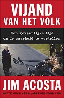 Vijand van het volk: een gevaarlijke tijd om de waarheid te vertellen