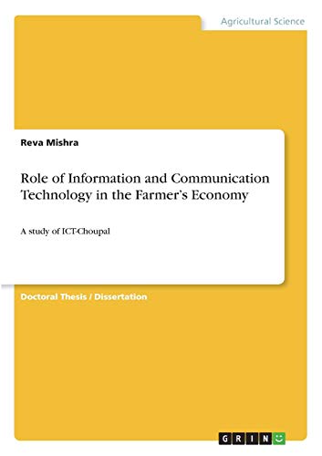 Role of Information and Communication Technology in the Farmer¿s Economy: A study of ICT-Choupal