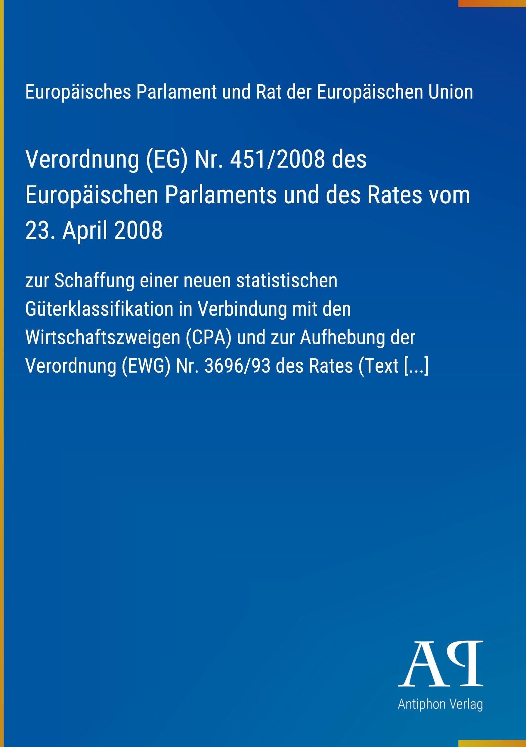 Verordnung (EG) Nr. 451/2008 des Europäischen Parlaments und des Rates vom 23. April 2008