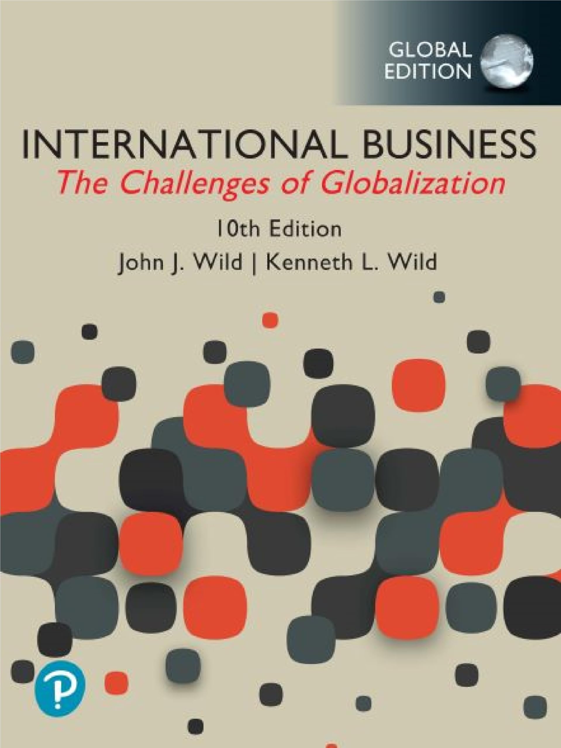 Wild, John: International Business: The Challenges of Globalization, Global Edition