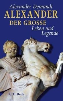 Alexander der Große: Leben und Legende