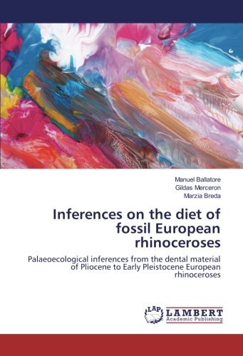 Inferences on the diet of fossil European rhinoceroses: Palaeoecological inferences from the dental material of Pliocene to Early Pleistocene European rhinoceroses