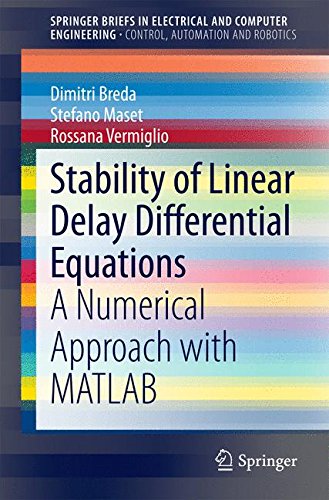 Stability of Linear Delay Differential Equations: A Numerical Approach with MATLAB (SpringerBriefs in Electrical and Computer Engineering)