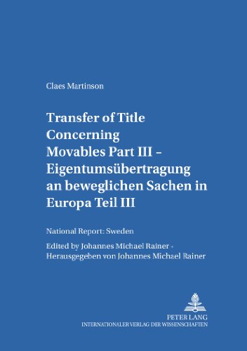 Transfer of Title Concerning Movables Part III: National Report: Sweden Edited by Johannes Michael Rainer (Salzburger Studien Zum Europaischen Privatrecht)