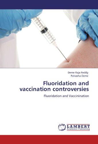 Fluoridation and vaccination controversies: Fluoridation and Vaccinination