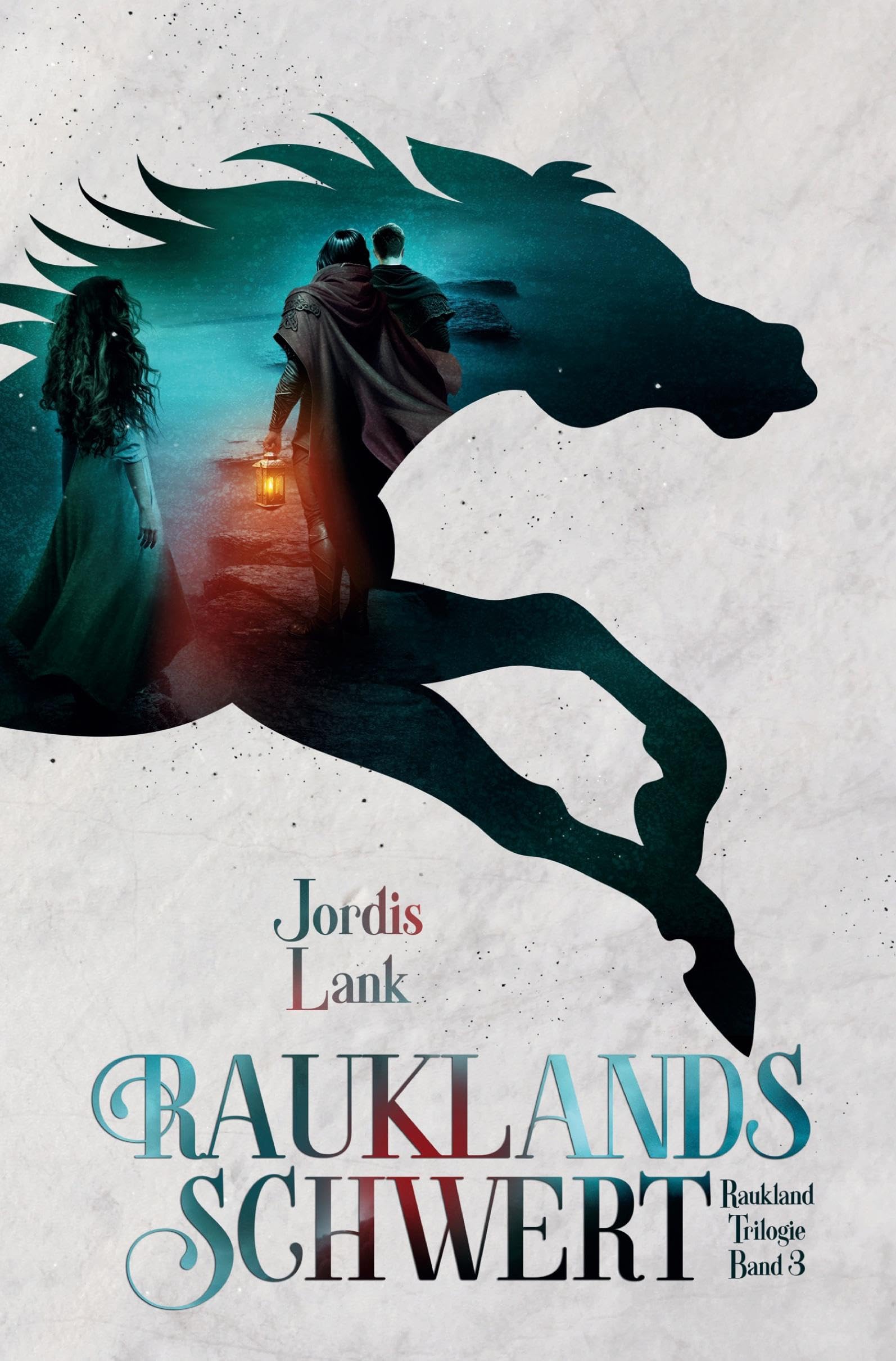 Rauklands Schwert: Raukland-Trilogie (Band 3)