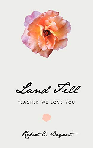 Land Fill: Teacher We Love You