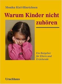 Warum Kinder nicht zuhören: Ein Ratgeber für Eltern und Erziehende