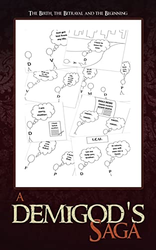 A Demigod's Saga: The Birth, the Betrayal and the Beginning