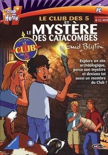 Le Club des Cinq : Le Mystère des catacombes