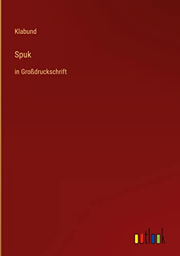 Spuk: in Großdruckschrift