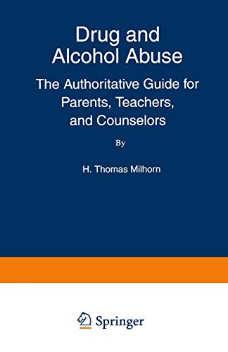 Drug And Alcohol Abuse (Language of Science): The Authoritative Guide for Parents, Teachers, and Counselors (The Language of Science)