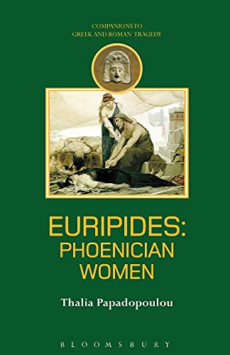 Euripides: Phoenician Women (Duckworth Companions to Greek and Roman Tragedy)