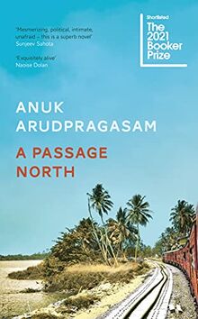 A Passage North: Anuk Arudpragasam