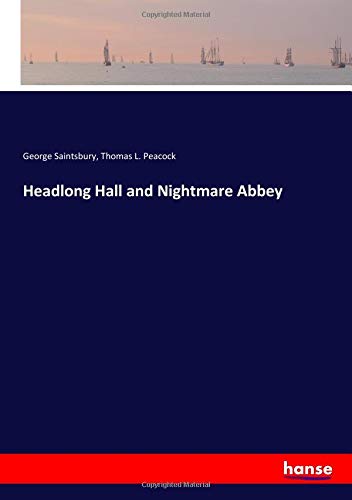 Headlong Hall and Nightmare Abbey