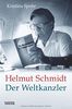 Helmut Schmidt: Der Weltkanzler