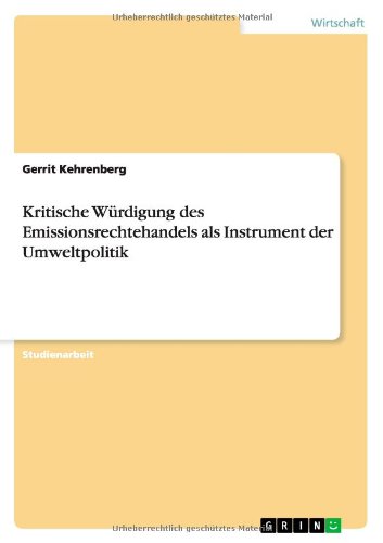 Kritische Würdigung des Emissionsrechtehandels als Instrument der Umweltpolitik