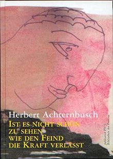 Ist es nicht schön, zu sehen, wie den Feind die Kraft verlässt