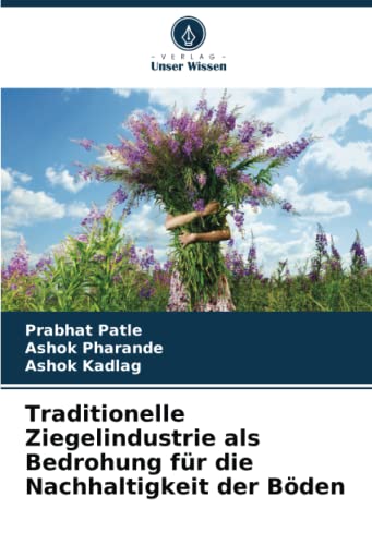 Traditionelle Ziegelindustrie als Bedrohung für die Nachhaltigkeit der Böden