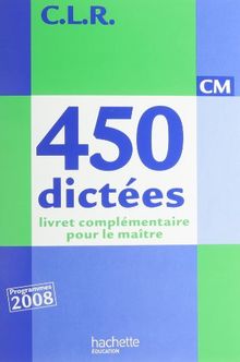 450 dictées CM : livret complémentaire pour le maître