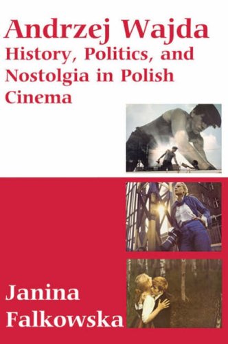 Andrzej Wajda: History, Politics and Nostalgia in Polish Cinema