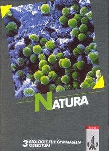 Natura, Biologie für Gymnasien, Gesamtausgabe, Bd.3, Oberstufe