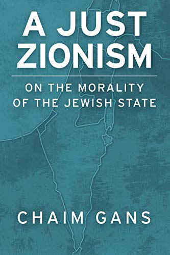 A Just Zionism: On the Morality of the Jewish State