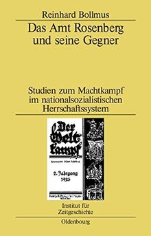 Das Amt Rosenberg und seine Gegner: Studien zum Machtkampf im nationalsozialistischen Herrschaftssystem (Studien zur Zeitgeschichte, Band 1)