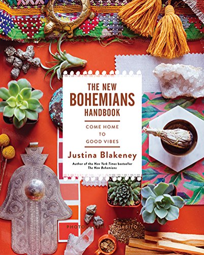 Justina Blakeney The New Bohemians Handbook, Come Home To Good Vibes