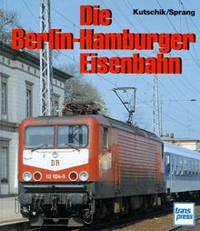 Die Berlin- Hamburger Eisenbahn