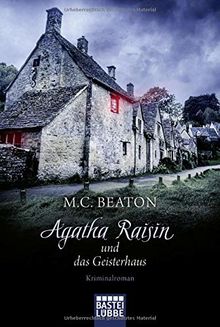 Agatha Raisin und das Geisterhaus: Kriminalroman (Agatha Raisin Mysteries, Band 14) von Beaton, M. C. | Buch | Zustand gut