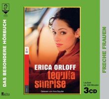 Tequila Sunrise. 3 CDs . Freche Frauen von Orloff, Erica, Sayder, Ava | Buch | Zustand gut