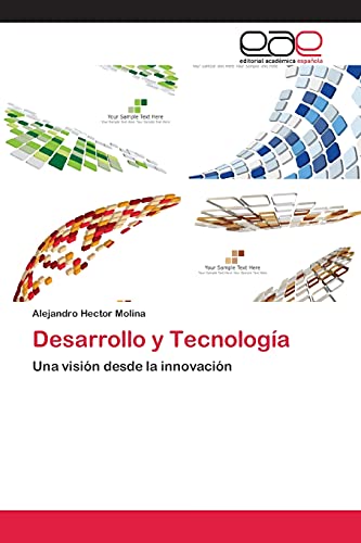 Desarrollo y Tecnología: Una visión desde la innovación
