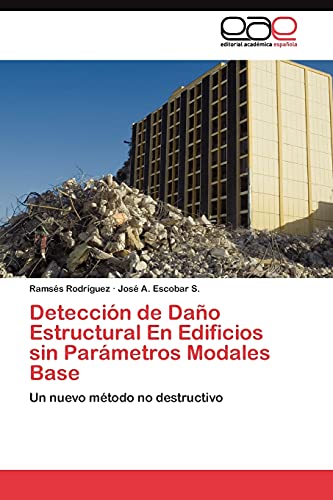 Detección de Daño Estructural En Edificios sin Parámetros Modales Base: Un nuevo método no destructivo