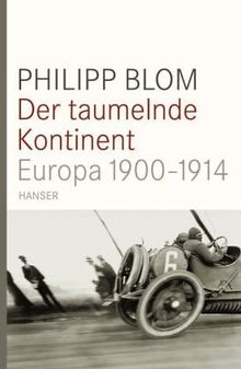 Der taumelnde Kontinent: Europa 1900-1914