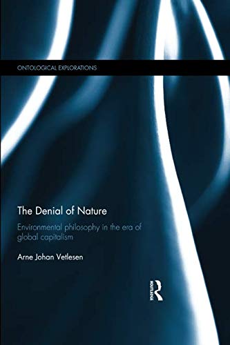 The Denial of Nature (Ontological Explorations)