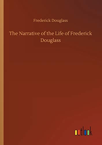 The Narrative of the Life of Frederick Douglass