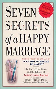 Seven Secrets of a Happy Marriage: Wisdom from the Annals of "Can This Marriage Be Saved?"