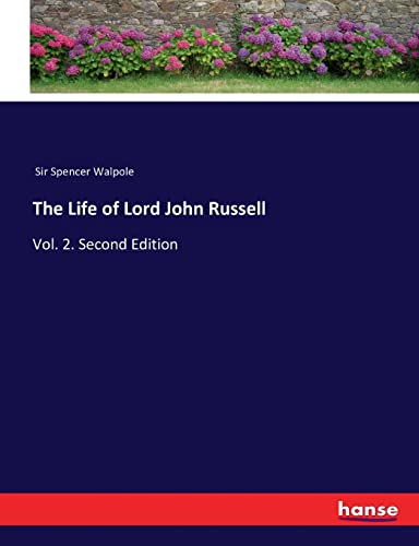 The Life of Lord John Russell: Vol. 2. Second Edition