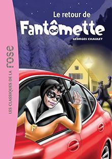 Fantômette. Vol. 50. Le retour de Fantômette