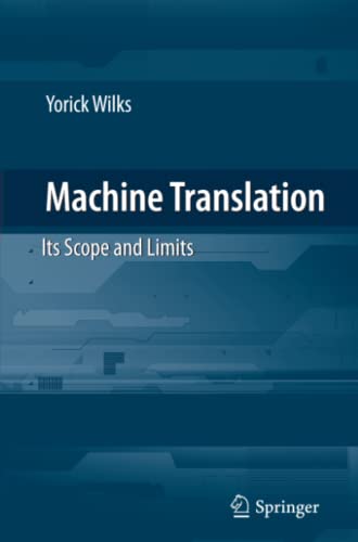Machine Translation: Its Scope and Limits