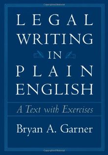 Legal Writing in Plain English: A Text with Exercises (Chicago Guides to Writing, Editing, & Publishing)