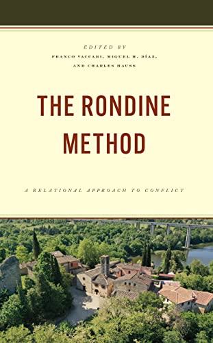 The Rondine Method: A Relational Approach to Conflict (Peace and Security in the 21st Century)